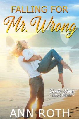 Falling for Mr. Wrong