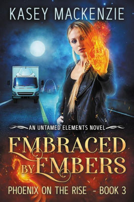 Embraced by Embers