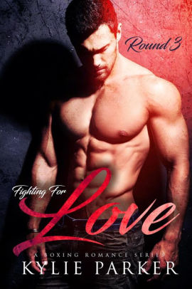 Fighting for Love: A Boxing Romance #3