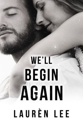 We'll Begin Again