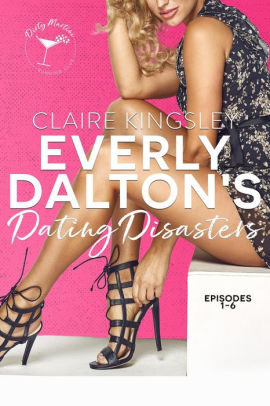 Everly Dalton's Dating Disasters