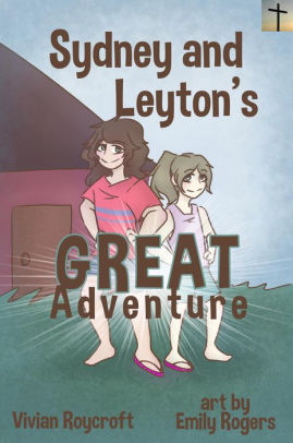 Sydney and Leyton's Great Adventure