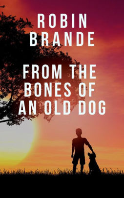 From the Bones of an Old Dog