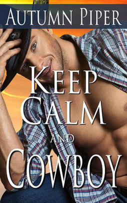 Keep Calm and Cowboy