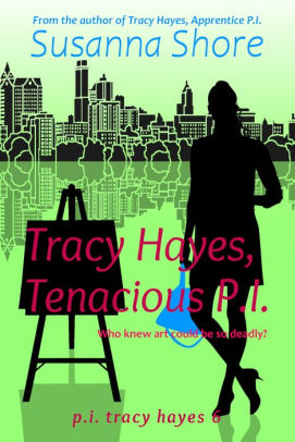 Tracy Hayes, Tenacious P.I.