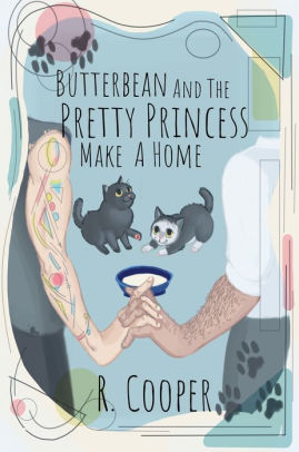 Butterbean and the Pretty Princess Make a Home