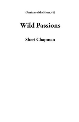 Wild Passions #1
