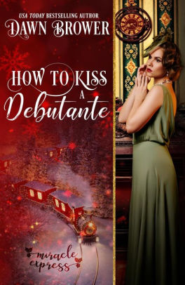 How to Kiss a Debutante