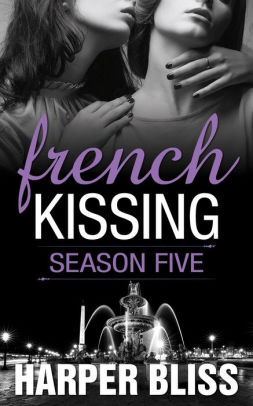 French Kissing: Season Five