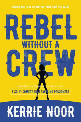 Rebel Without A Crew