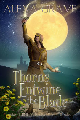 Thorns Entwine the Blade