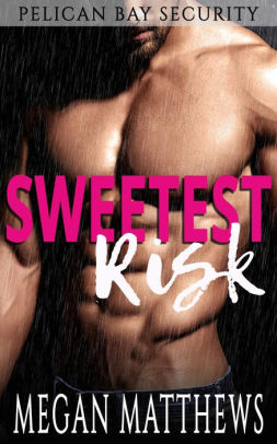 Sweetest Risk