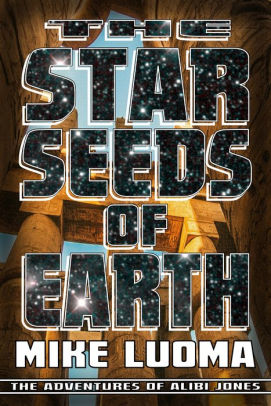Alibi Jones and the Star Seeds of Earth