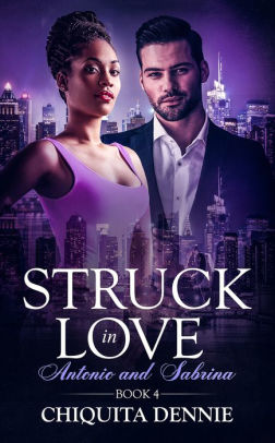 Antonio and Sabrina Struck In Love Book 4