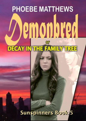 Demonbred or Decay in the Family Tree