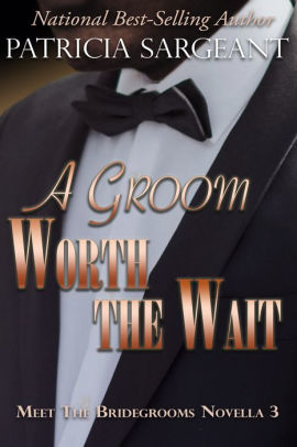 A Groom Worth the Wait