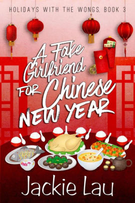 A Fake Girlfriend for Chinese New Year