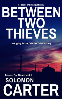 Between Two Thieves