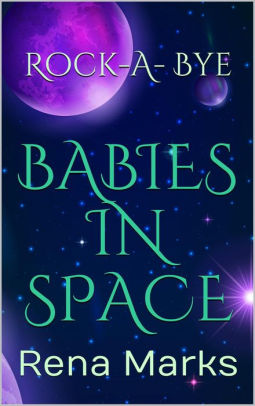 Rock-A-Bye Babies In Space