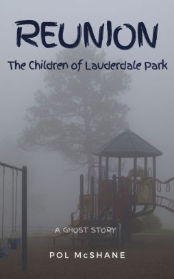 Reunion-the Children of Lauderdale Park