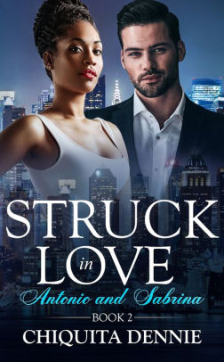 Antonio and Sabrina Struck In Love Book 2