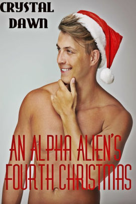 An Alpha Alien's Fourth Christmas