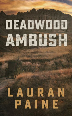 Deadwood Ambush