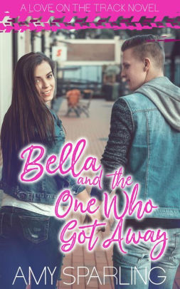 Bella and the One Who Got Away