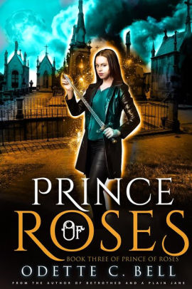 Prince of Roses Book Three