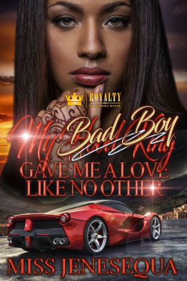My Bad Boy Gave Me A Love Like No Other