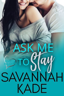Ask Me to Stay