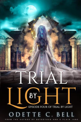 Trial by Light Episode Four