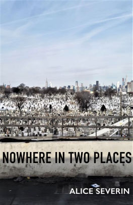 Nowhere in Two Places