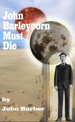 John Barleycorn Must Die