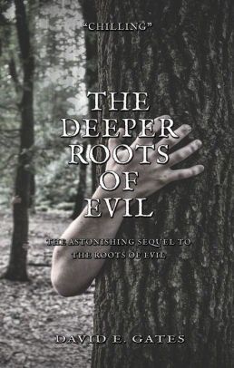 The Deeper Roots of Evil