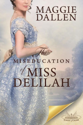 The Miseducation of Miss Delilah