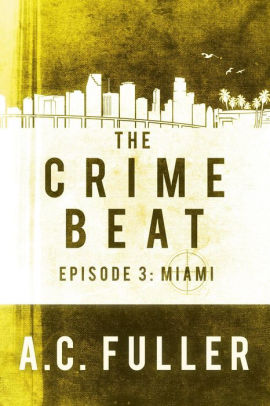 The Crime Beat: Miami