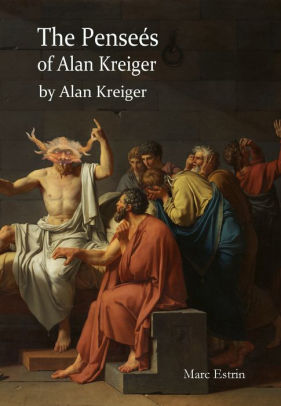The Pensees of Alan Kreiger by Alan Krieger