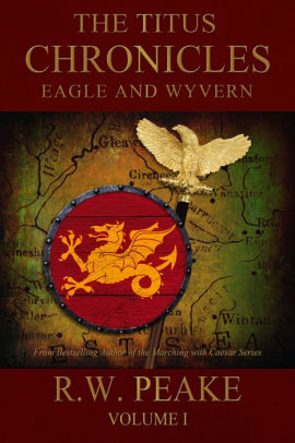 The Titus Chronicles-Eagle and Wyvern