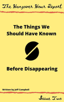 The Things We Should Have Known Before Disappearing