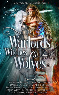 Warlords, Witches and Wolves