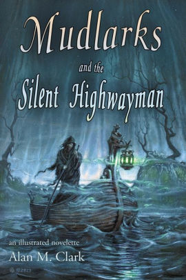 Mudlarks and the Silent Highwayman