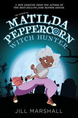 The Legend of Matilda Peppercorn, Witch Hunter