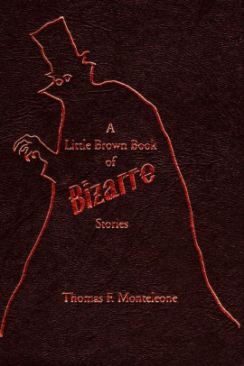 A Little Brown Book of Bizarre Stories
