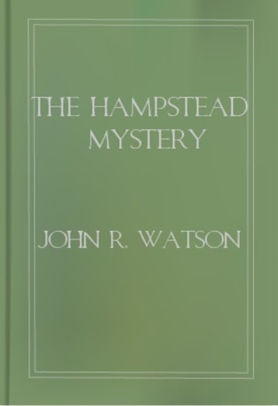 The Hampstead Mystery