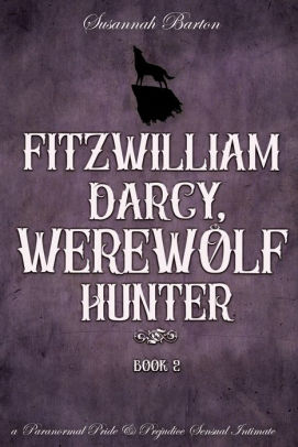Fitzwilliam Darcy, Werewolf Hunter #2