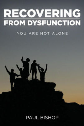 Recovering from Dysfunction