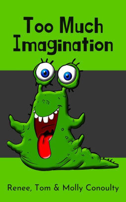 Too Much Imagination