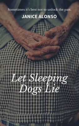 Let Sleeping Dogs Lie