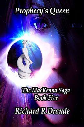 Prophecy's Queen The MacKenna Saga Book Five